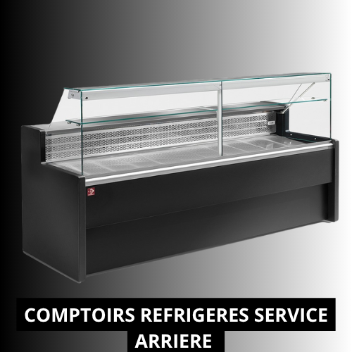 comptoir réfrigéré service arrière 